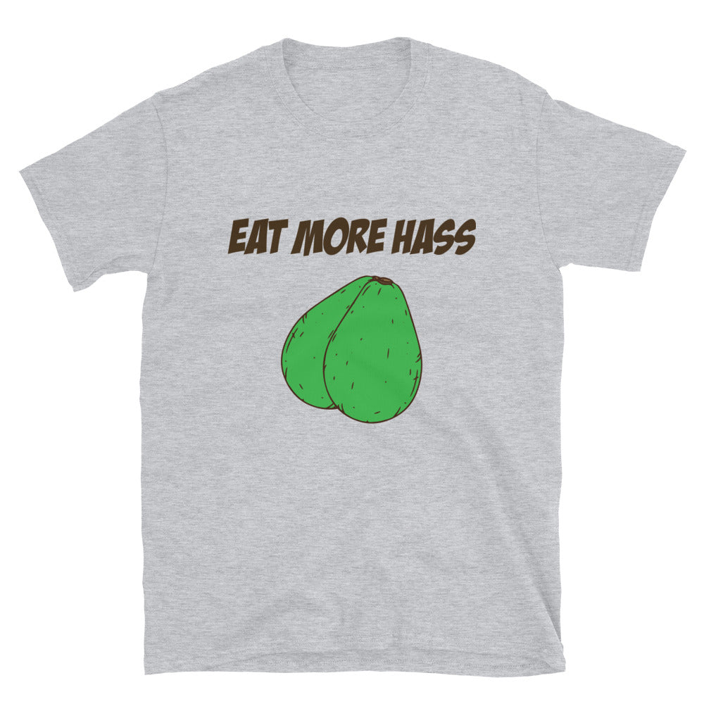 Eat More Hass Short-Sleeve Unisex T-Shirt