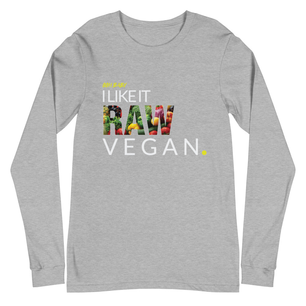 I Like It Raw Unisex Long Sleeve Tee