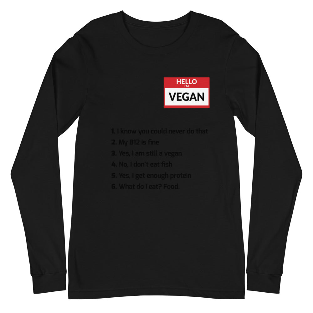 Hello Im Vegan Unisex Long Sleeve Tee