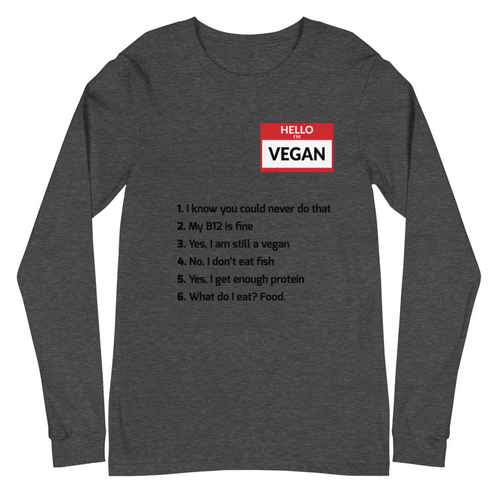 Hello Im Vegan Unisex Long Sleeve Tee