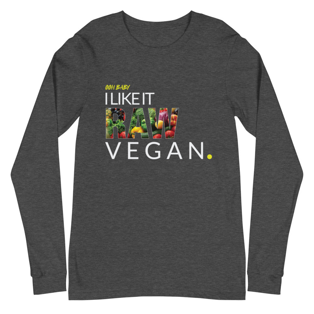 I Like It Raw Unisex Long Sleeve Tee