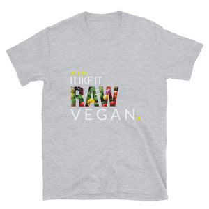 I Like It Raw Vegan Short-Sleeve Unisex T-Shirt
