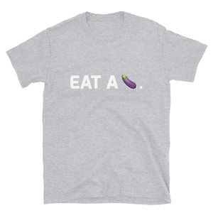 Eat A Eggplant Short-Sleeve Unisex T-Shirt