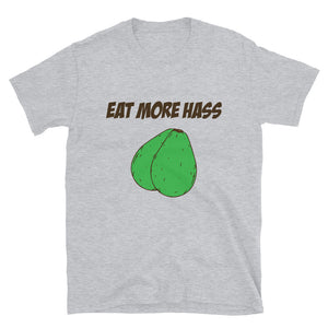 Eat More Hass Short-Sleeve Unisex T-Shirt